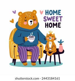 Cute bear in hoodie and pants sits on yellow chair with coffee cup and hugs orange cat. Inscription on top "Home sweet home". Vector hand drawn illustration.