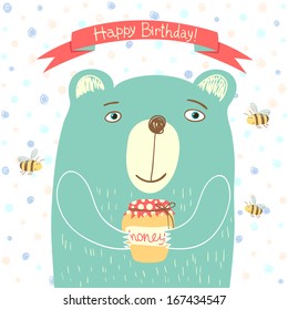 Cute bear with a jar of honey and bees flying around it. Greeting card Happy Birthday!