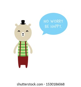 cute bear no worry be happy greeting vector