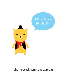 cute bear no worry be happy greeting vector