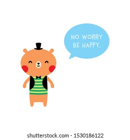 cute bear no worry be happy greeting vector