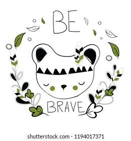 Cute bear, nordic concept. Scandinavian style nursery art with inspirational text.  Hand drawn vector illustration template for posters, Greetings cards or cup.