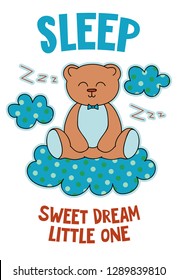 Cute bear on a cloud cartoon hand drawn vector illustration. Can be used for t-shirt print, kids wear design, childrens pyjamas, baby shower, invitation card, poster. Sweet dream little one. Isolated.