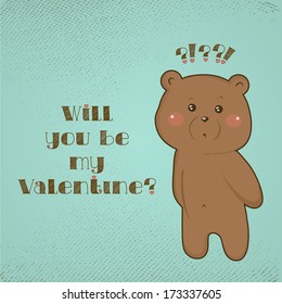 Cute bear on the vintage background. Card for Saint Valentine's day. Will you be my valentine? Vector illustration EPS 10