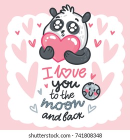 Cute bear Panda character in love with googly eyes, hearts, lettering text. I love you to the moon and back. Hand drawn illustration in cartoon style for greeting card, poster, banner, print art