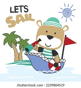 Cute bear sailor on the boat. Can be used for t-shirt print, kids wear fashion design, baby shower invitation card. fabric, textile, nursery wallpaper, poster.