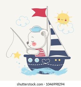 Cute bear sailor on the ship cartoon hand drawn vector illustration. Can be used for t-shirt print, kids wear fashion design, baby shower invitation card.