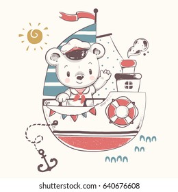 Cute bear sailor on the ship cartoon hand drawn vector illustration. Can be used for t-shirt print, kids wear fashion design, baby shower invitation card.