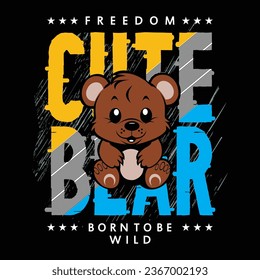 cute bear slogan typography illustration cartoon vector with silhouette character bear