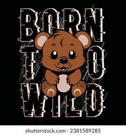 cute bear slogan typography illustration cartoon vector with silhouette character bear 