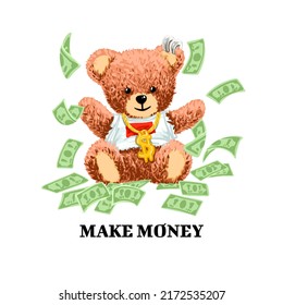 cute bear toy with cash around for t-shirt print design vector illustration and slogan "make money"