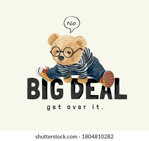cute bear toy in glasses jumping over big deal slogan