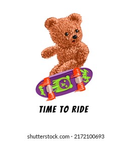 cute bear toy on skateboard style for t-shirt print design vector illustration with slogan "time to ride"