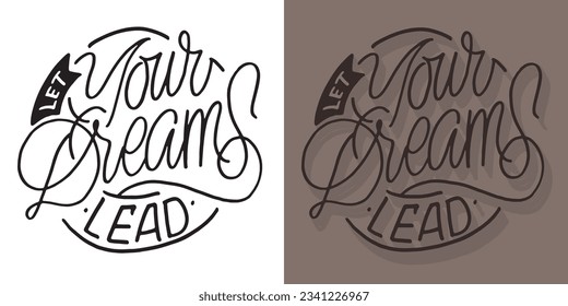 Cute and beautiful hand drawn lettering quote. Cool phrase for print and poster design. Inspirational  slogan. Greeting card template. T-shirt design, mug print, tee design. Vector
