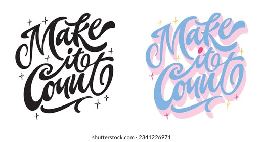 Cute and beautiful hand drawn lettering quote. Cool phrase for print and poster design. Inspirational  slogan. Greeting card template. T-shirt design, mug print, tee design. Vector