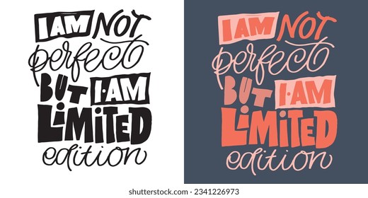 Cute and beautiful hand drawn lettering quote. Cool phrase for print and poster design. Inspirational  slogan. Greeting card template. T-shirt design, mug print, tee design. Vector
