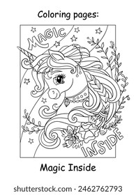 Cute and beautiful head of unicorn. Magic inside lettering. Coloring book page for children. Vector cartoon illustration isolated on white background. For education, print, game, decor, puzzle, design