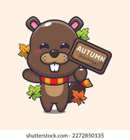 Cute beaver with autumn sign board. Mascot cartoon vector illustration suitable for poster, brochure, web, mascot, sticker, logo and icon.