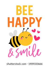 Cute bee cartoon with pun quotes "Bee happy and smile" for greeting card, postcard, poster or banner.