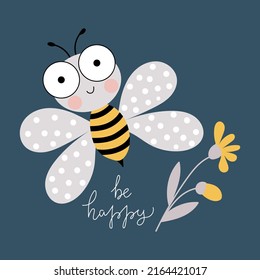 A cute bee flies over a flower. The inscription Be happy. Vector hand-drawn character for graphic tee print, postcards, covers, posters.