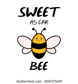 Cute bee greeting card. Hand drawn postcard for anniversary, valentines colored trendy vector illustration with text. Cartoon doodle style with a phrase sweet as can be. Flat design isolated on white