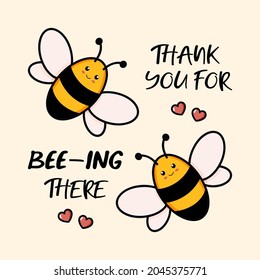 Cute bee greeting card. Hand drawn postcard for anniversary, valentines colored trendy vector illustration with text. Cartoon doodle style with a phrase thank you for being there. Flat design isolated