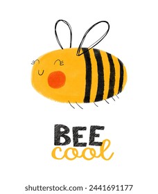 Cute Bee on a White Background. Handwritten "Bee Cool". Funny Hand Drawn Vector Print with Cartoon of Happy Bee. Nursery Art Perfect for Wall Art, Card, Poster. Kids' Room Decoration. RGB.