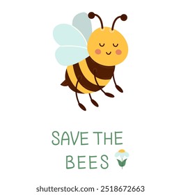 Cute bee with save the bees lettering. Eco-friendly information, environmental awareness, animal activity. Flat vector children's illustration