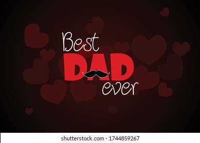 Cute Best Dad Ever lettering on black and red gradient background. typography vector illustration. Happy Father's day card with mustache illustration