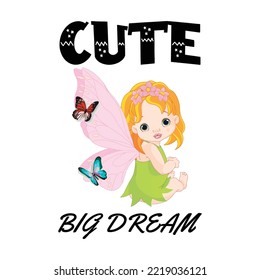 Cute big Dream - Sweet slogan design vector for kids t-shirt print. Vector design for textile and industrial products.