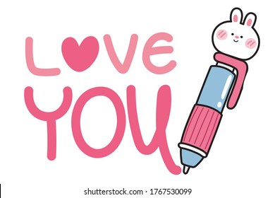 Cute big rabbit pen with text in cartoon. Love you word. Kawaii Animal Image for Stationary, card, poster, sticker, kid product. Valentine Vector Illustration.