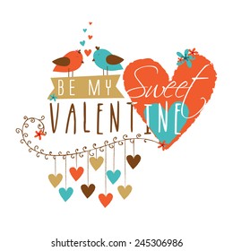 Cute bird couple in love with text Be My Sweet Valentine and hanging hearts for Happy Valentines Day celebration.
