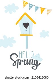 Cute birdhouse and spring calligraphy poster. Springtime print with garland, sky, nesting box, lettering.