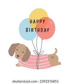 Cute Birthday card with Dachshund sausage Dog with balloons, celebrating party. Kawaii greeting card cartoon hand drawing flat design graphic illustration.