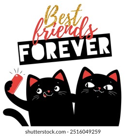 Cute black cats in kawaii style, making selfie, with slogan best friends forever, flat vector illustration