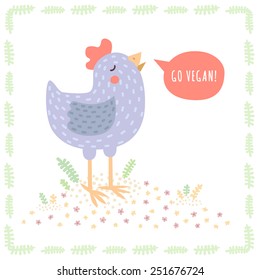 Cute blue vector hen with a speech bubble (Go vegan!). Healthy lifestyle card. Cruelty free life.