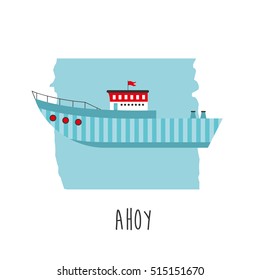 Cute boat ahoy greeting card. Vector Illustration