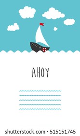 Cute boat ahoy greeting card. Vector Illustration