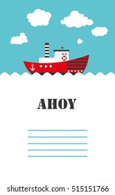 Cute boat ahoy greeting card. Vector Illustration