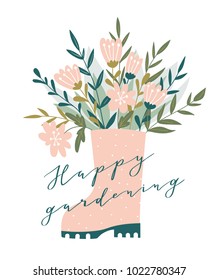 Cute bouquet  in pink rubber boots. Spring romantic card with stylish calligraphy - 'Happy gardening'. Garden hand drawn design.