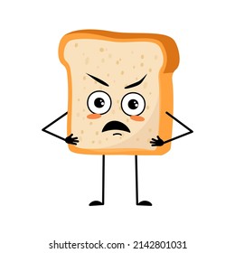 Cute bread character with angry emotions, grumpy face, furious eyes, arms and legs. Bakery, homemade pastry with irritated expression and pose. Vector flat illustration