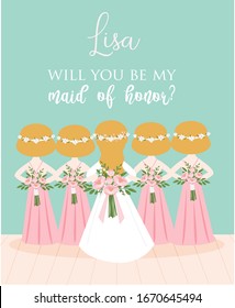 Cute Bride And Bridesmaids With Flower Cartoon Character For Maid Of Honor Proposal Card