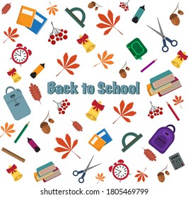 Cute and bright, autumn school set. Books, backpacks, pencils, rulers, felt-tip pens, scissors, school bells, autumn foliage, acorns, viburnum. In the middle there is an inscription Back to school.