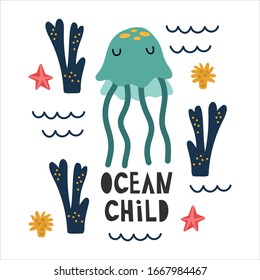 Cute bright sea jellyfish. Summer vector postcards. Illustration with funny jellyfish and inscription "ocean child". The concept of summer rest and food. Image for posters, and cards.