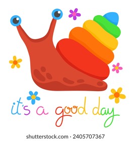 Cute brown snail with colorful shell. Inscription "it's a good day". Bright simple illustration, cartoon snail. Happy bright children's illustration.