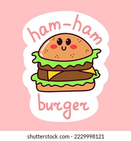 Cute burger sticker. Kawaii fast food. Doodle with text. Sticker with white contour for planner, scrapbooking. Hand drawn colorful vector illustration.