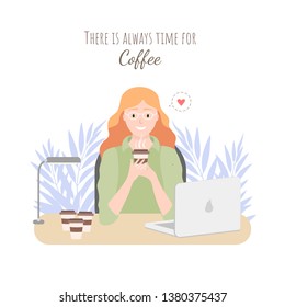 Cute business girl with glasses sitting at her workplace, holding and drinking coffee. Female office worker. There is always time for coffee sign. Flat style vector illustration.