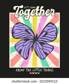 cute butterfly on colorful background with typography slogan for t-shirt print, vector illustration.
