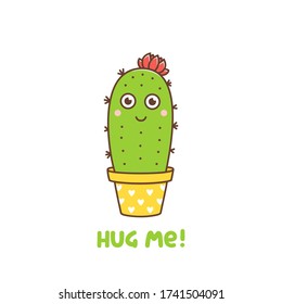 Cute cactus character with a flower in a pot with hearts. Text: Hug me. Vector illustration in cartoon kawaii style. 