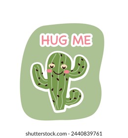 cute cactus character with word hug me - sticker. Vector illustration on green background